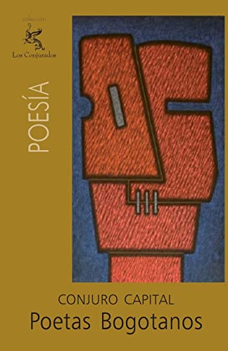 9781460973011: Poetas bogotanos: Conjuro Capital (Spanish Edition)