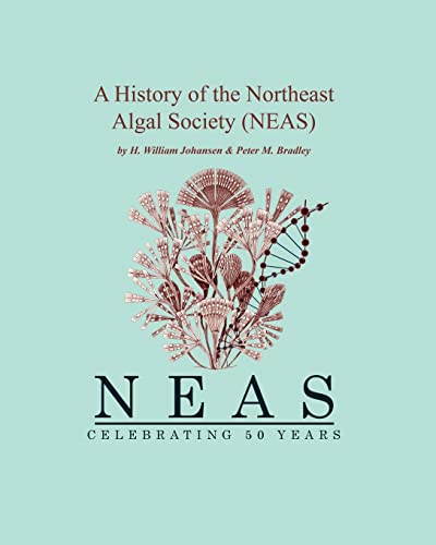 9781460973202: A History of the Northeast Algal Society