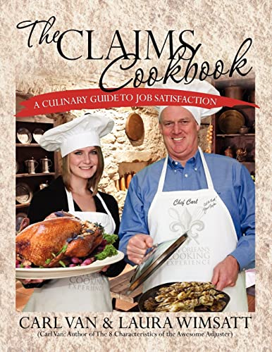 Stock image for The Claims Cookbook: A Culinary Guide to Job Satisfaction for sale by HPB-Red