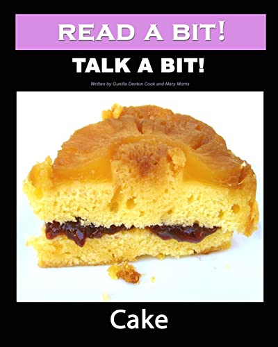 Read a Bit! Talk a bit!: Cake (9781460977354) by Denton-Cook, Gunilla; Morris, Mary