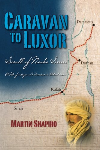 Caravan to Luxor: Scroll of Naska Series (9781460979211) by Shapiro, Martin