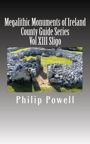 Stock image for Megalithic Monuments of Ireland: County Gudie Series-Sligo (Volume 13) for sale by Revaluation Books