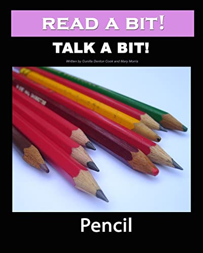Read a Bit! Talk a Bit!: Pencil (9781460984123) by Denton-Cook, Gunilla; Morris, Mary
