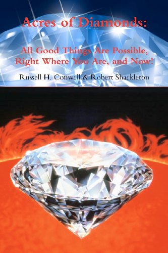Beispielbild fr Acres of Diamonds: All Good Things Are Possible, Right Where You Are, and Now! zum Verkauf von ThriftBooks-Dallas