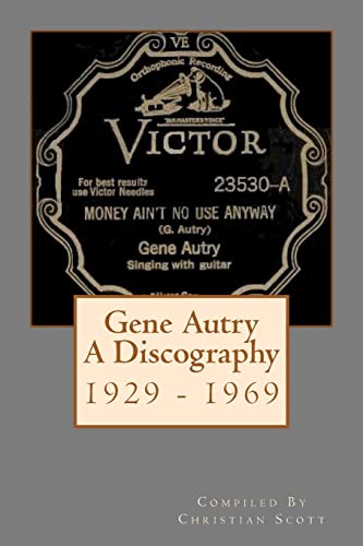 9781460986554: Gene Autry A Discography 1929 - 1969