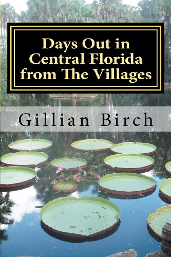 9781460987612: Days Out in Central Florida from The Villages: Volume 1 (Days Out in Florida)