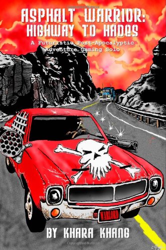 Stock image for Asphalt Warrior: Highway to Hades: A Futuristic Apocalyptic Adventure Gaming Solo for sale by Revaluation Books