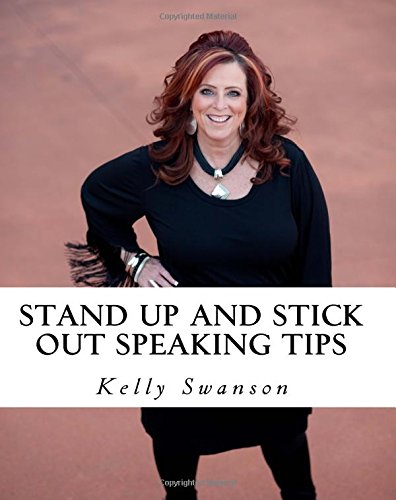 Imagen de archivo de STAND UP AND STICK OUT.for Public Speakers: A Workbook to Help Speakers STAND UP AND STICK OUT in a Crowded Market, Because Nobody Notices Normal a la venta por Half Price Books Inc.