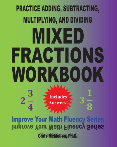 9781460993590: Practice Adding, Subtracting, Multiplying, and Dividing Mixed Fractions Workbook: Improve Your Math Fluency Series (Volume 14)