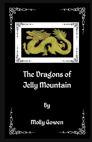 Stock image for The Dragons of Jelly Mountain for sale by THE SAINT BOOKSTORE