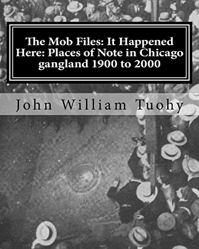 Stock image for It Happened Here : Places of Note in Chicago Gangland 1900 to 2000 for sale by GreatBookPrices