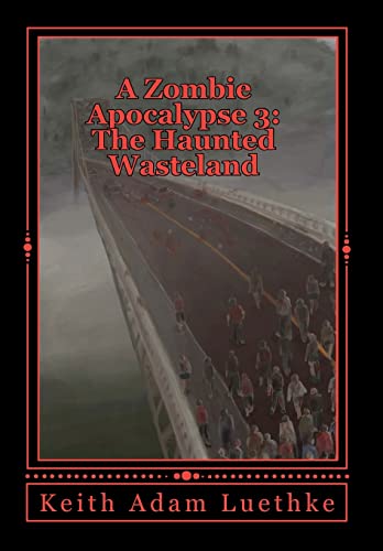 Imagen de archivo de A Zombie Apocalypse 3: The Haunted Wasteland a la venta por THE SAINT BOOKSTORE