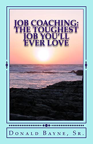 9781461001744: Job Coaching: The Toughest Job You'll Ever Love!: Job Coaching, working with Developmentally Delayed Adults