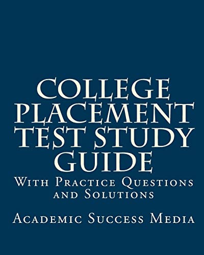 Imagen de archivo de College Placement Test Study Guide: With Practice Questions and Solutions a la venta por HPB-Emerald