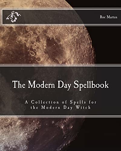 Stock image for The Modern Day Spellbook: A Collection of Spells for the Modern Day Witch for sale by Ergodebooks