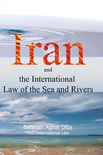 9781461009962: Iran and the International Law of the Seas and Rivers