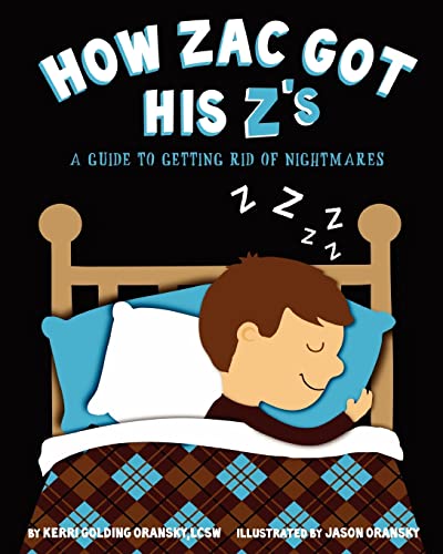 Imagen de archivo de How Zac Got His Z's: A Guide to Getting Rid of Nightmares a la venta por Jenson Books Inc