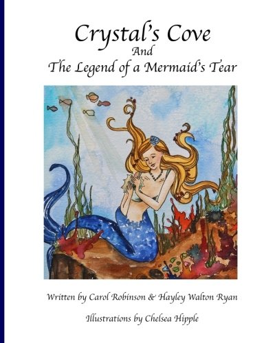 Beispielbild fr Crystal's Cove and The Legend of a Mermaid's Tear zum Verkauf von SecondSale