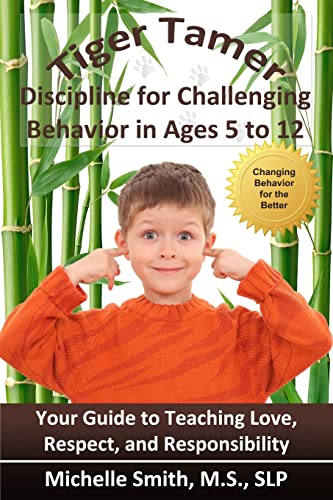 Beispielbild fr Tiger Tamer: Discipline for Challenging Behavior in 5-6-7-8-9-10-11-12 Year Olds zum Verkauf von WorldofBooks