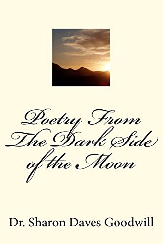 Stock image for Poetry From The Dark Side of the Moon: Poetry From The Dark Side of the Moon for sale by THE SAINT BOOKSTORE