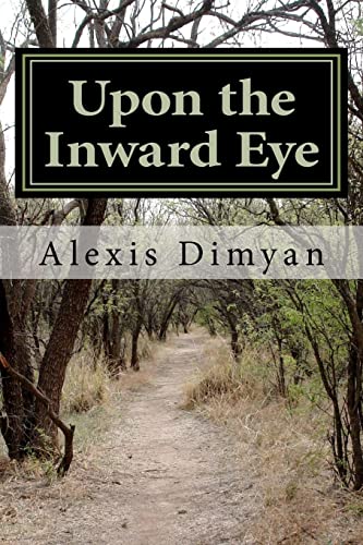 Upon the Inward Eye - Alexis Dimyan