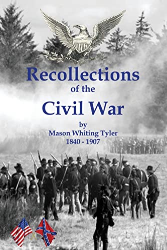 Recollections of the Civil War: C. Stephen Badgley (9781461025665) by Tyler, Mason Whiting; Badgley, C. Stephen