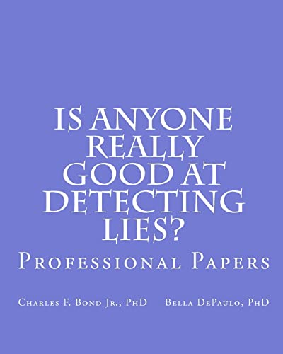 Stock image for Is Anyone Really Good at Detecting Lies?: Professional Papers for sale by THE SAINT BOOKSTORE
