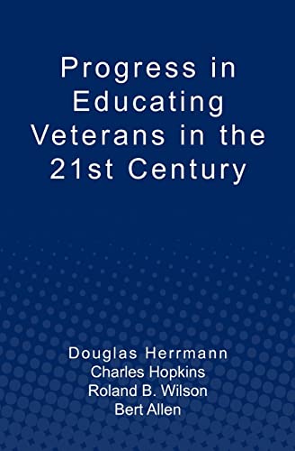 Beispielbild fr Progress in Educating Veterans in the 21st Century zum Verkauf von Half Price Books Inc.