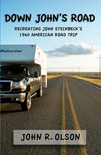 Imagen de archivo de Down John's Road: Recreating John Steinbeck's 1960 American Road Trip a la venta por Seattle Goodwill