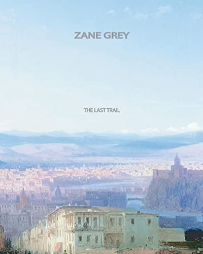 The Last Trail (9781461036296) by Grey, Zane