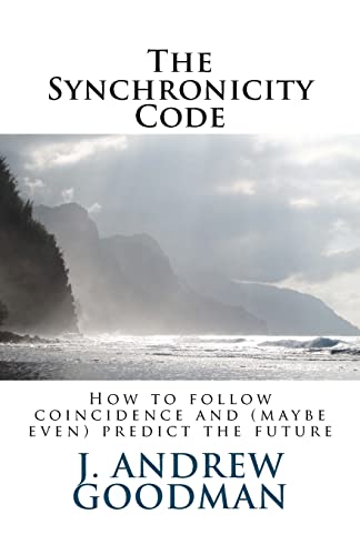 Beispielbild fr The Synchronicity Code: How to Follow Coincidence and (sometimes even) Predict the Future zum Verkauf von WorldofBooks