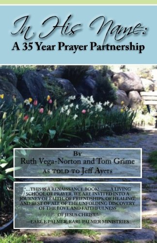 Stock image for In His Name: A 35 Year Prayer Partnership for sale by SecondSale
