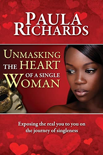 9781461044406: Unmasking the Heart of a Single Woman