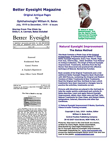 Beispielbild fr Better Eyesight Magazine Original Antique Pages by Ophthalmologist William H Bates July, 1919 to December, 1919 6 Issues Natural Vision Improvement zum Verkauf von PBShop.store US