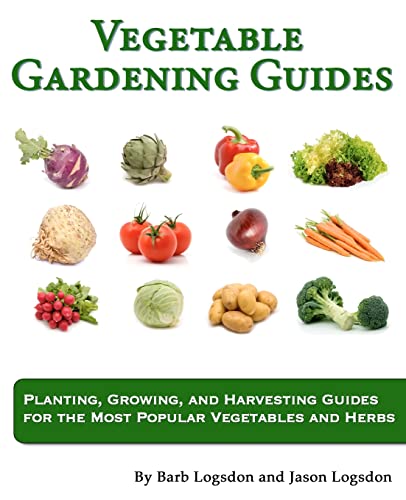 Imagen de archivo de Vegetable Gardening Guides: Planting, Growing, and Harvesting Guides for the Most Popular Vegetables and Herbs a la venta por Your Online Bookstore