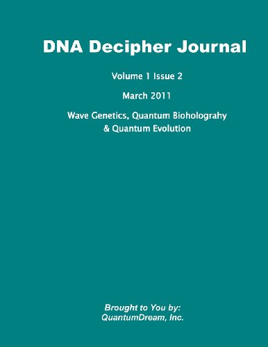 Imagen de archivo de DNA Decipher Journal Volume 1 Issue 2: Wave Genetics, Quantum Bioholograhy & Quantum Evolution a la venta por Revaluation Books