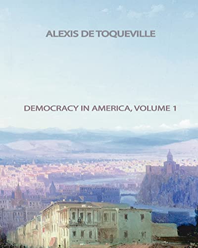 9781461053484: Democracy In America, Volume 1