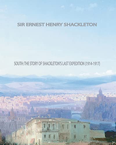 Imagen de archivo de South: The Story of Shackletons Last Expedition (1914-1917) a la venta por Hawking Books