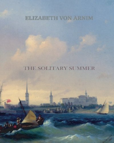 The Solitary Summer (9781461053651) by Arnim, Elizabeth Von