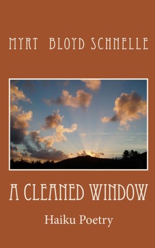 Stock image for A Cleaned Window: Haiku Poetry for sale by Revaluation Books