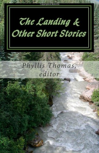 The Landing & Other Short Stories (9781461060581) by Thomas, Phyllis; Centanni, Louie; Levy, Stacia; Pollard, Kathryn