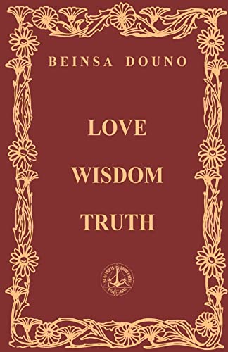 Love Wisdom Truth - Stoytchev, Darin; Douno, Beinsa