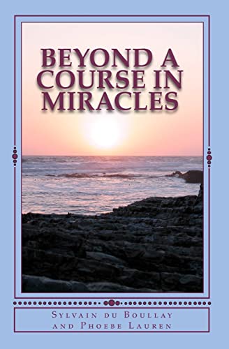 Stock image for Beyond A Course in Miracles for sale by THE SAINT BOOKSTORE