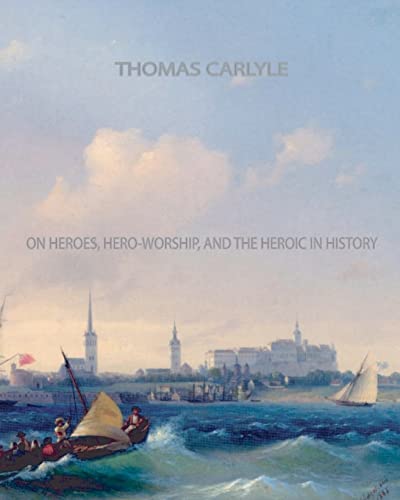 Imagen de archivo de On Heroes, Hero-Worship, and The Heroic in History a la venta por SecondSale