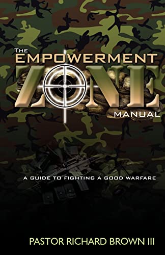 Stock image for The Empowerment Zone Manual: A Guide To Fighting A Good Warfare for sale by THE SAINT BOOKSTORE