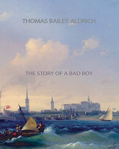 Beispielbild fr The Story of a Bad Boy zum Verkauf von Better World Books
