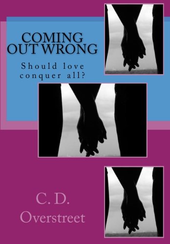 Stock image for Coming Out Wrong: Should love conquer all? for sale by Revaluation Books