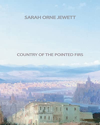 Beispielbild fr Country of the Pointed Firs zum Verkauf von Better World Books