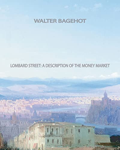 Stock image for Lombard Street A Description of the Money Market for sale by Better World Books