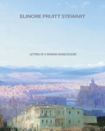 Beispielbild fr Letters of a Woman Homesteader zum Verkauf von Jeff Stark